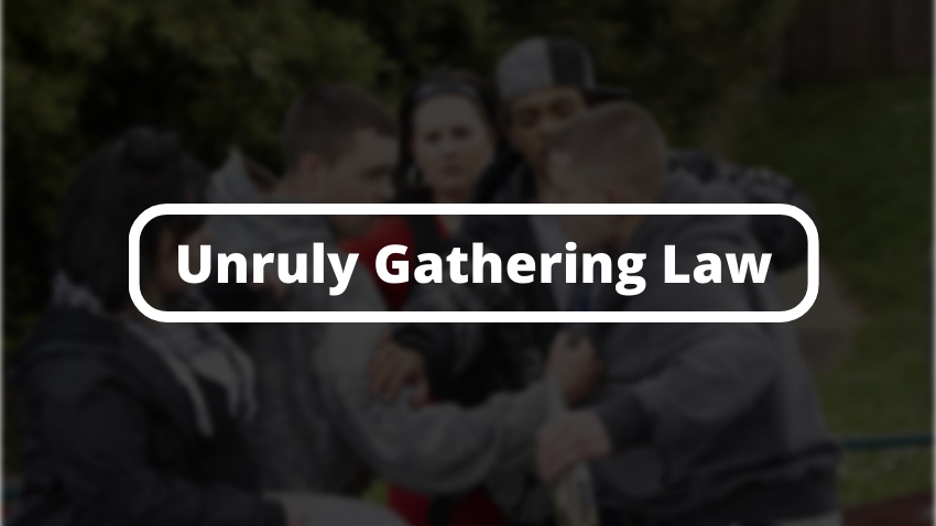 Unruly Gathering Law